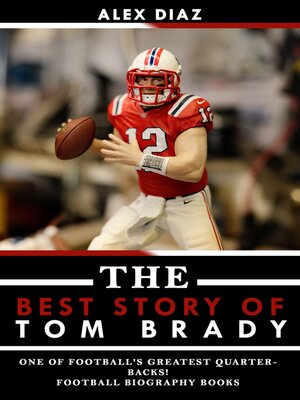 cover image of The Best Story of Tom Brady